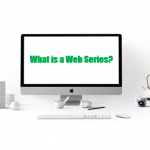 What is a Web Series? How to Watch Web Series